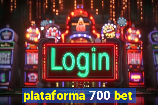 plataforma 700 bet